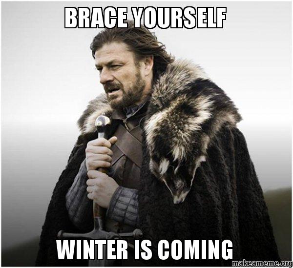 Winter is coming...